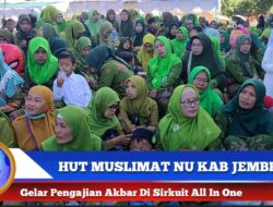 Berita Video :  HUT Muslimat NU Kabupaten Jembrana, Gelar Pengajian Akbar Di Sirkuit All In One