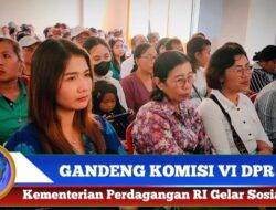 Berita Video : Gandeng Komisi VI DPR RI Kementerian Perdagangan RI Gelar Sosialisasi Di Jembana